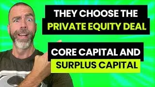 They Choose the Private Equity Deal AND Core Capital and Surplus Capital