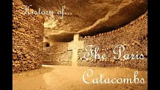 Haunted: The History of the Paris Catacombs