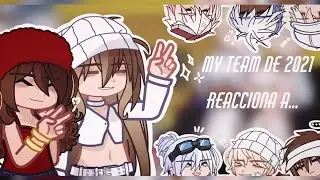 My 2021 Gacha Team reacts to... | X2 | Gachatuber | Milk Chocolate.