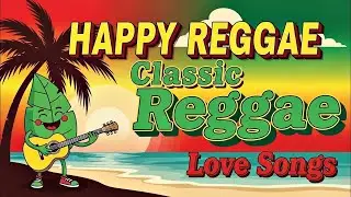 NEW REGGAE MUSIC 2025 🌴 NONSTOP LOVE SONGS MIX | BEST ROMANTIC VIBES