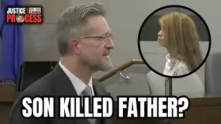 Defense Accuses Son of Killing His Own Father in Closing Argument