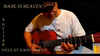 Made in Heaven I A Guitar Piece by Kaiser Islam