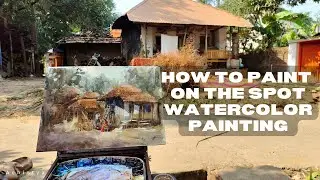 Day-10/How To Paint On The Spot Painting/Plein Air Painting with Achintya/Watercolor Village Scape.