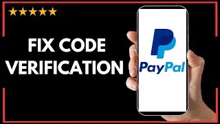 ✅ Как исправить ошибку, из-за которой PayPal не отправляет код подтверждения &mdash; полное обновленное...