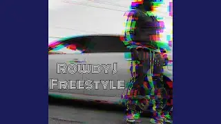 Rowdy J Freestyle