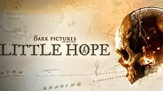 THE DARK PICTURES ANTHOLOGY: LITTLE HOPE (PART 4) (BEST ENDING)