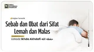 🔴[ LIVE ] SEBAB DAN OBAT DARI SIFAT LEMAH DAN MALAS | Ustadz Ikhda Akhdafi