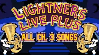 EVERY Deltarune Chapter 3 Song (Lightners Live Plus)