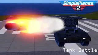 Tank Battle - Simpleplanes 2 Demo 2 (with @kingboospaceeft-1)