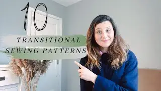 10 SEWING PATTERN SUGGESTIONS FOR TRANSITIONAL WARDROBE WINTER SPRING 2021