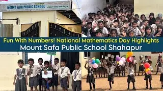 Fun With Numbers! National Mathematics Day Highlights | Mount Safa Public School Shahapur
