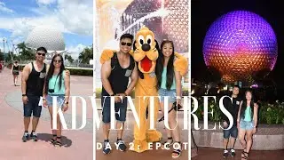 KDVENTURES: EPCOT (DISNEY WORLD DAY 2)