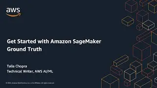 Get Started with Amazon SageMaker Ground Truth