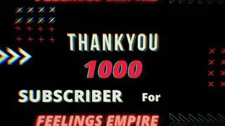 1K YouTube Family | ThankYou Guys Keep Supporting !! FEELINGS EMPIRE by Abhi Creations