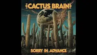 Cactus Brain - Raise Your Glass&hellip; Oh No