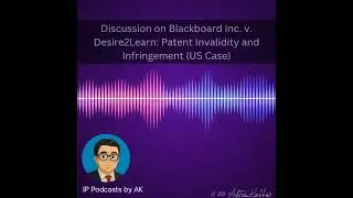 Discussion on Blackboard Inc. v. Desire2Learn: Patent Invalidity and Infringement
