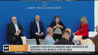 North Texas leaders discuss planning, logistics behind hosting FIFA World Cup