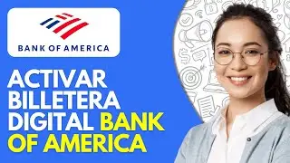 C&oacute;mo Activar Billetera Digital Bank of America (2026) &ndash; Tutorial Completo