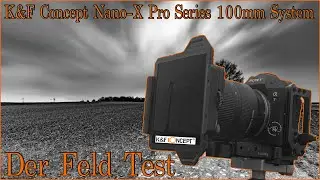 K&F Concept Nano-X Pro Series 100mm System - Der Feld Test