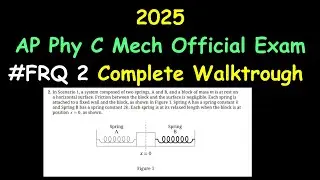 AP Physics C Mechanics 2025 FRQ 2 Walkthrough | Full Solution  In Scenario 1, a system composed of