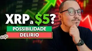 XRP a US$ 5: o cen&aacute;rio que pode levar l&aacute;&hellip; e o risco que ningu&eacute;m comenta