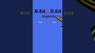 B Ed vs D Ed Eligibility Criteria | B Ed vs D Ed Ki Eligibility kya hai | B Ed vs D Ed Which Is Bett