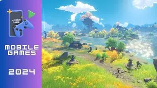 TOP 15 MOST ANTICIPATED MOBILE GAMES OF 2024