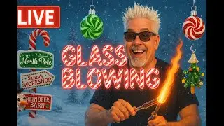 ⭐ LIVE Glassblowing &mdash; The Fiery Guy & the Molten Mob Are Heating Up!