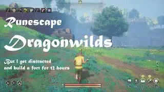 Runescape Dragonwilds: Building a Fort for 12 hours