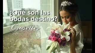 &iquest;Qu&eacute; son las bodas destino?