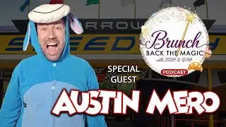 Brunch Back the Magic Episode 1 - Austin Mero