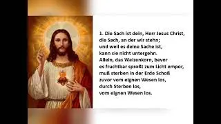 Die Sach ist dein Herr Jesu Christ - 10. Juni 2018
