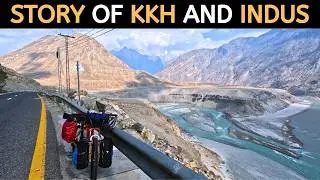 The Story of Karakoram Highway | Where 3 Great Mountain Ranges Meet | RIVER INDUS BICYCLE TOUR
