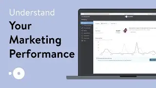 Understand Your Marketing Performance