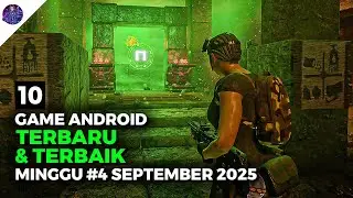 10 Game Android Terbaru dan Terbaik Rilis di Minggu Keempat September 2025