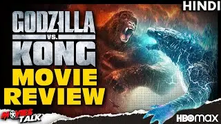 GODZILLA VS. KONG - Movie Review [Explained In Hindi]