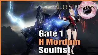 Stand Bomb And Let Me Still You! Hard Mordum Gate 1 (Energy Overflow Soulfist) | Lost Ark