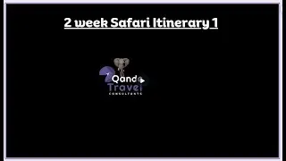 2 week Itinerary 1 - By Qande Travel at Qande Channel. Joyce N Bert (Nalla)