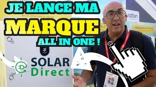 Je lance ma Licence de Marque Solar Direct avec ce nouveau systeme d'autoconsommation ALL IN ONE