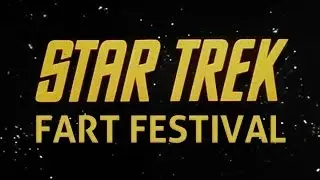 Star Trek Fart Festival