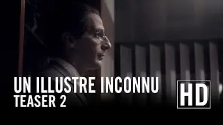 Un Illustre Inconnu - Teaser 2