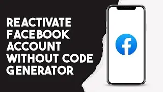 How To Reactivate Facebook Account Without Code Generator