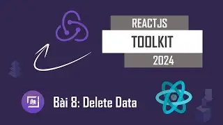 Tự Học Redux Toolkit #8 - Delete Data