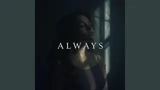 Always (Reimagined)