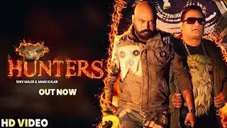 Hunters ll Shiv Malri - Mani Kular ll Full 4K Video ll Latest Punjabi Song 2020 ll RB Productions UK