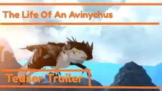 The Life Of An Avinychus | Teaser Trailer
