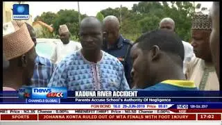 Kaduna River Accident: Parents Accuse School Authority Of Negligence