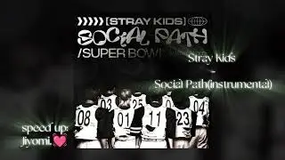 Stray Kids - Social Path(instrumental) speed up: Jiyomi 💓.