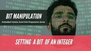Clearing Nth Bit of an Integer in C Programming | Embedded System Interview Preparation Series