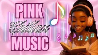 Pink Chillax Lofi  #trending #chill #relaxation